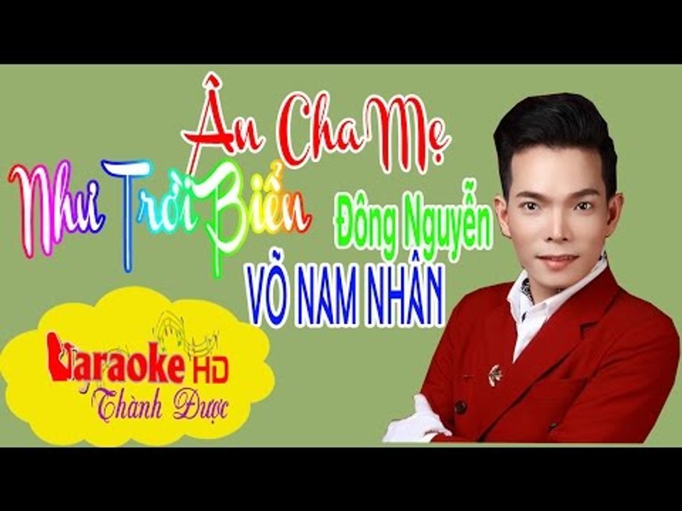 [ Karaoke ] Ân Cha Mẹ Như Trời Biển ( Beat Chuẩn ) - Võ Nam Nhân ft. Đông Nguyễn By Thành Được