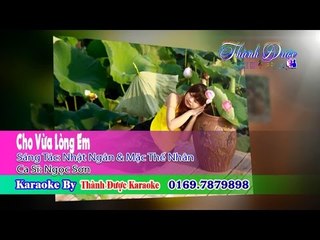 [ Karaoke ] Cho Vừa Lòng Em ( Phối ) Ngọc Sơn By Thành Được