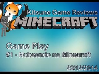 Gameplay Minecraft.: #1 Noobeando no Minecraft