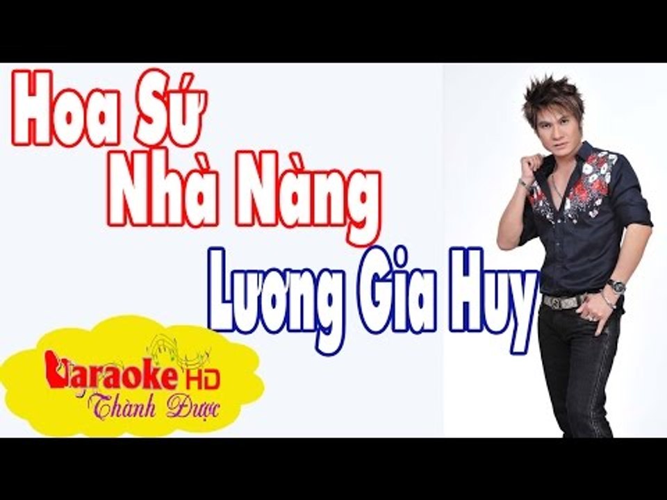 [ Karaoke ] Hoa Sứ Nhà Nàng ( Beat Chuẩn ) - Lương Gia Huy By Thành Được