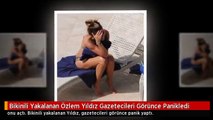 Bikinili Yakalanan Özlem Yıldız Gazetecileri Görünce Panikledi