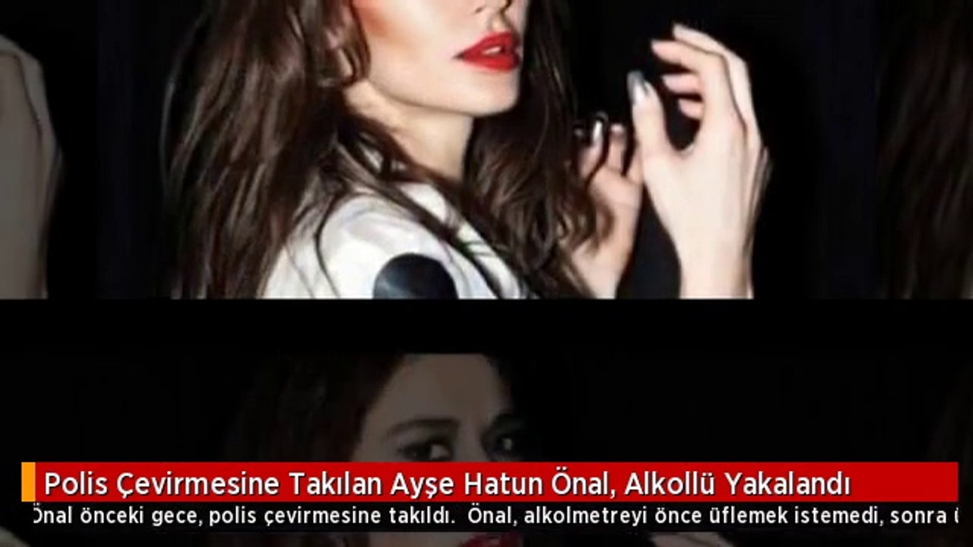 Polis Çevirmesine Takılan Ayşe Hatun Önal, Alkollü Yakalandı