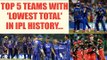 IPL 10: Top 5 lowest team totals of IPL history, RCB leads the list | Oneindia News
