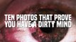 10 Photos That Prove You Have A Dirty Mind-6Y5uOU90Zy4