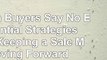 When Buyers Say No Essential Strategies for Keeping a Sale Moving Forward