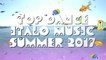 TOP DANCE ITALO MUSIC SUMMER 2017 - TOP DANCE ITALO MUSIC SUMMER 2017