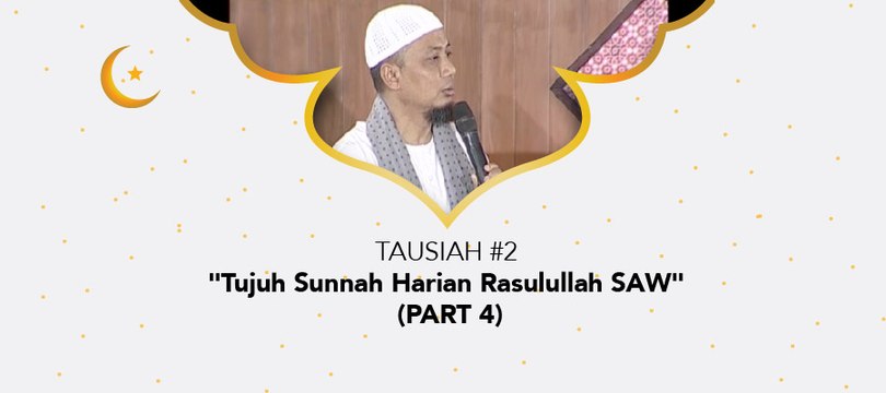 Damai Indonesiaku - Tujuh Sunnah Harian Rasulullah SAW (part 4)
