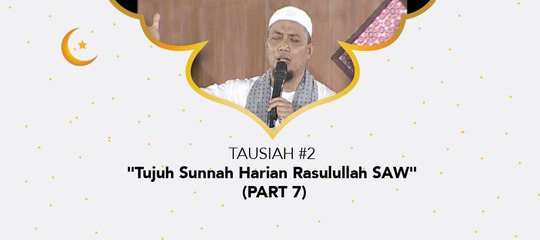 Damai Indonesiaku - "Tujuh Sunnah Harian Rasulullah SAW" (part 7)