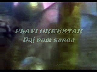 PLAVI ORKESTAR - Daj nam sunca (1989)