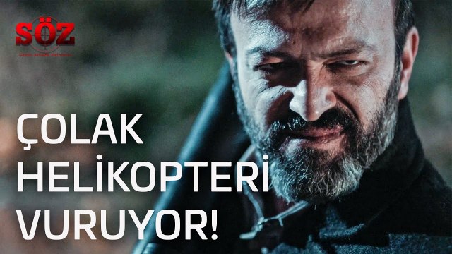 Söz | 2.Bölüm - Çolak Helikopteri Vuruyor!
