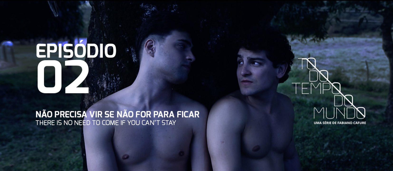 TODO TEMPO DO MUNDO T01 EP02 ENG SUB (Série LGBT Brasileira / Brazilian Gay series)