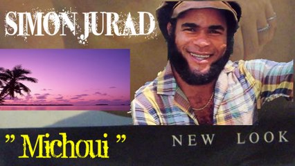 ♬ "Michoui" Auteur Compositeur: SIMON JURAD: {Martinique}