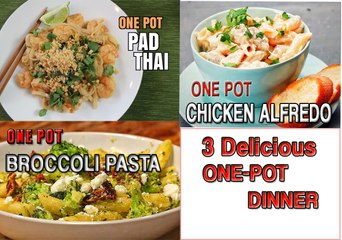 3 Delicious One Pot  Dinner Recipes