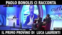 PAOLO BONOLIS CI RACCONTA IL PRIMO PROVINO DI LUCA LAURENTI