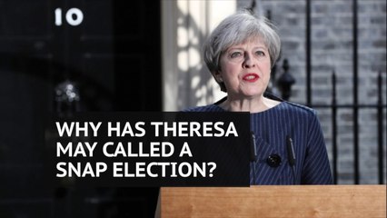 Why has Theresa May called an early general election?
