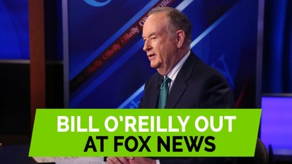 Fox News axes Bill O'Reilly