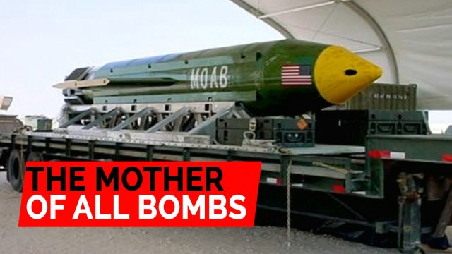 What you need to know about the 'Mother of all Bombs' used to bomb Isis in Afghanistan