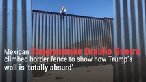 Mexican congressman climbs border fence to show that Trump's wall is absurd