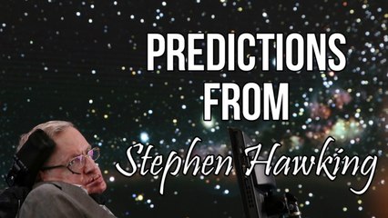 Stephen Hawking's scientific predictions