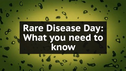 Rare Disease Day: What you need to know