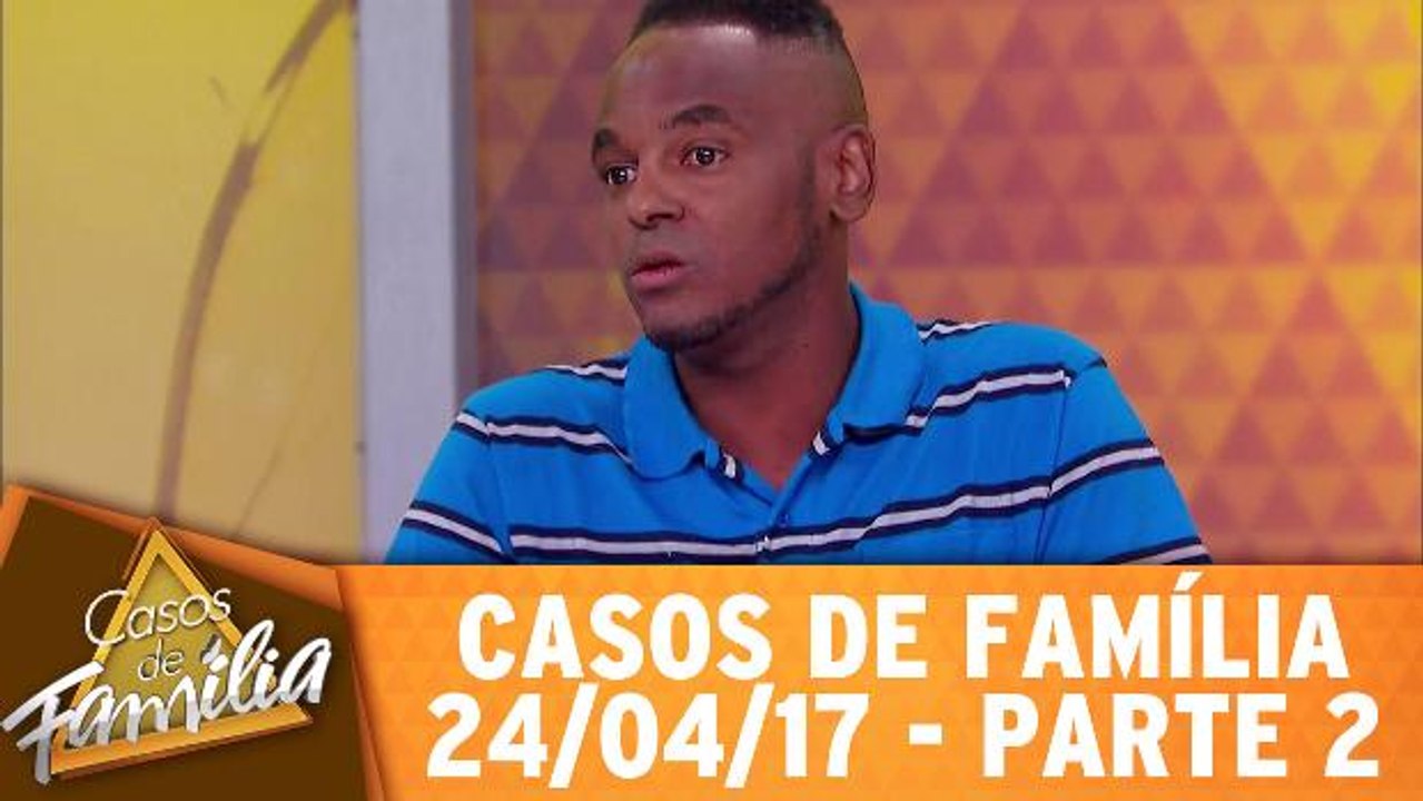 Aceitou morar comigo, agora aguenta! - 24.04.17 - Parte 2