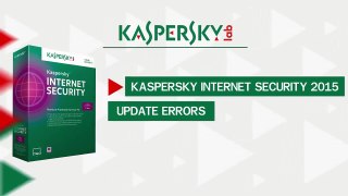 Kaspersky Internet Security 2015 update errors