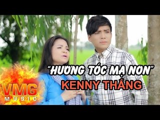 Hương Tóc Mạ Non - KENNY THẮNG [Official MV]