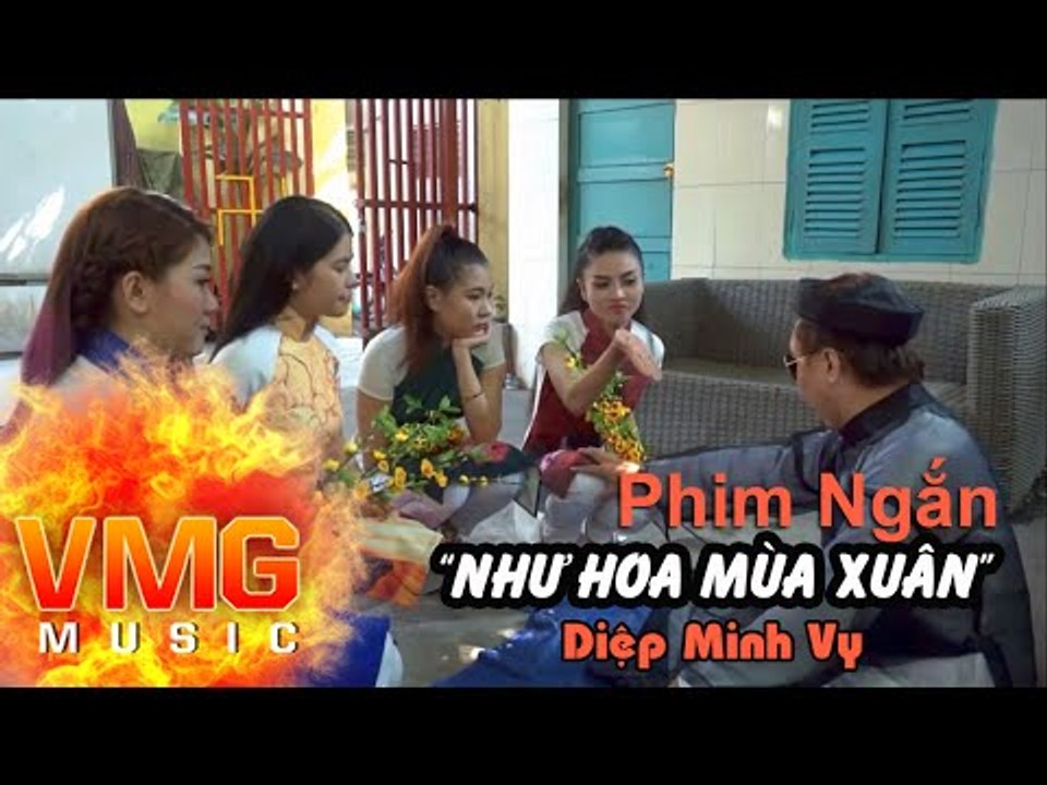 Như Hoa Mùa Xuân PHIM NGẮN - DIỆP MINH VY [Offi...