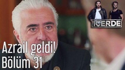 İçerde 31. Bölüm Azrail Geldi