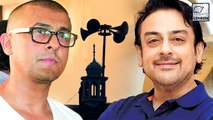 Adnan Sami Comes In Support Of Sonu Nigam In Azaan Controversy