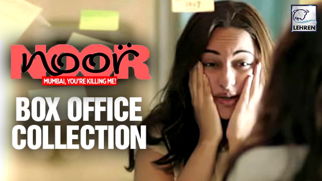 Noor First Weekend Box Office Collection Sonakshi Sinha Video Dailymotion