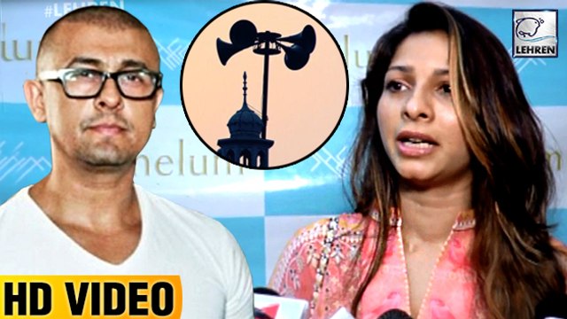 Tanishaa Mukerji SUPPORTS Sonu Nigam For Azaan Controversy