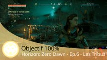 Objectif 100% - Horizon: Zero Dawn (Episode 6 - Les Tribus)