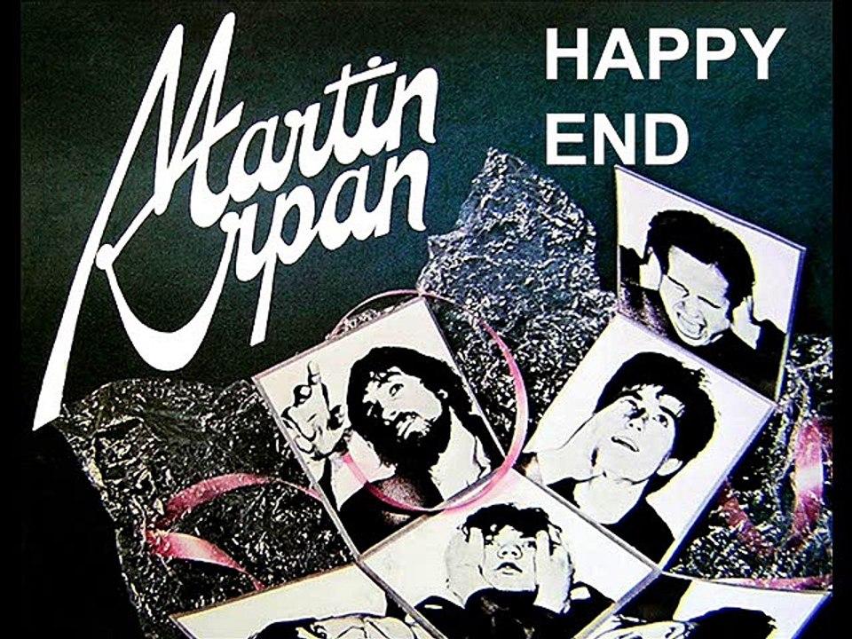 MARTIN KRPAN - Happy End (1982)
