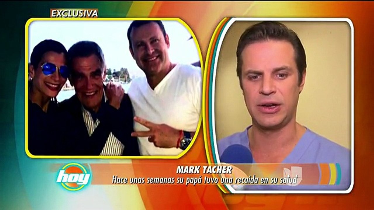 Mark Tacher nos habla sobre los problemas de salud de su papá.