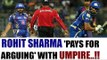 IPL 10: Rohit Sharma fined for arguing with umpire in MI vs RPS match | Oneindia News