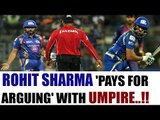 IPL 10: Rohit Sharma fined for arguing with umpire in MI vs RPS match | Oneindia News