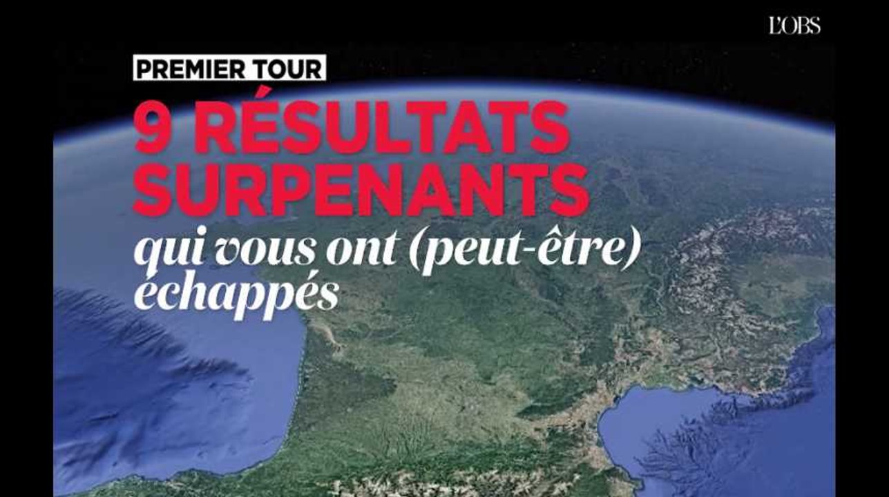 Premier tour : 9 résultats surprenants qui vous ont (peut-être) échappés