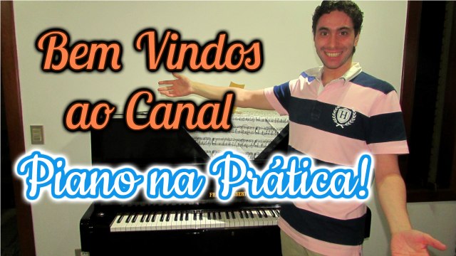 Aprenda Piano na Prática! Bem vindos ao Canal!