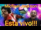 Michael Jackson Esta Vivo!!