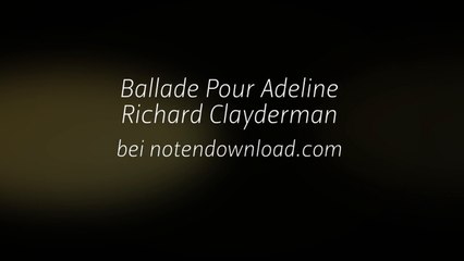 Noten bei notendownload - Ballade Pour Adeline (Richard Clayderman)