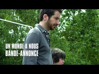 Un monde à nous avec Edouard Baer - Bande Annonce