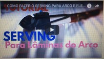 COMO FAZER O SERVING PARA ARCO E FLECHA (TUTORIAL)- Arqueria #21