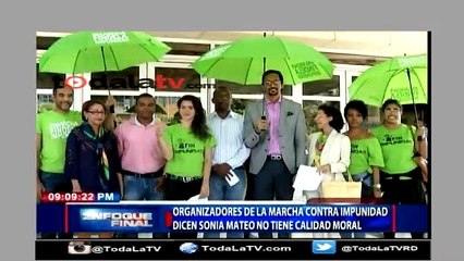 "Sonia Mateo no tiene calidad moral" Organizadores de la marcha contra la impunidad-Enfoque Final-Video