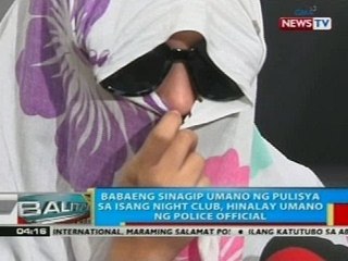 Babaeng sinagip umano ng pulisya sa isang night club, hinalay umano ng police official