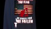WE STAND FOR THE FLAG WE KNEEL FOR THE FALLEN SHIRT, HOODIE, TANK