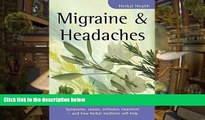 Audiobook  Migraine   Headaches: Symptoms, causes, orthodox treatment - and how herbal medicine