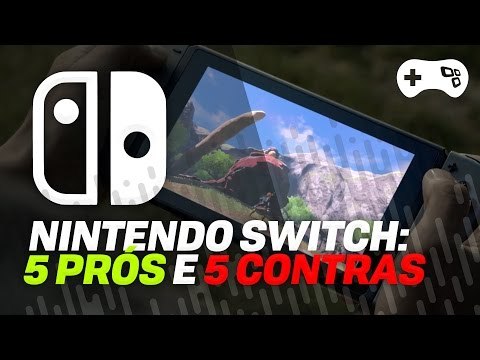 Nintendo Switch: 5 PRÓS e 5 CONTRAS do próximo vídeogame da Nintendo