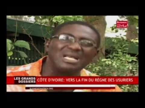 Business 24 | Les grands Dossiers - Cote d'Ivoire vers la fin du regne des usuriers