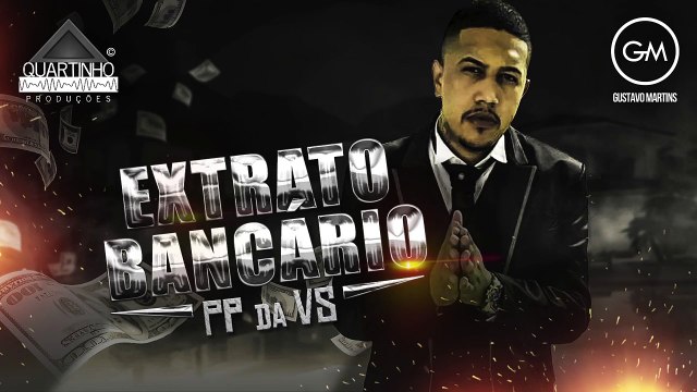 MC PP da VS - Extrato Bancário (Áudio Oficial) (Quartinho Producões)